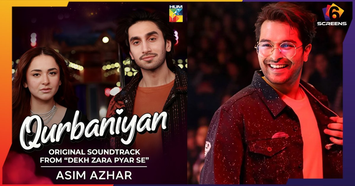 Dekh Zara Pyaar Se: 2026 Ramzan Drama OST Qurbaniyaan by Asim Azhar