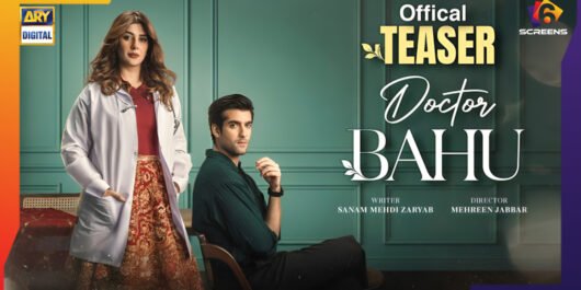 Doctor Bahu Drama Cast, Story, Schedule and Full Details